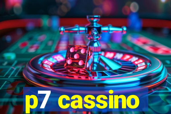p7 cassino